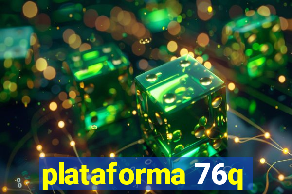 plataforma 76q